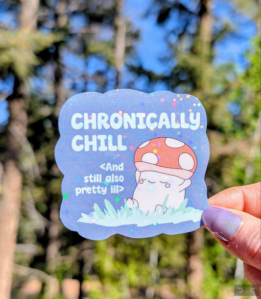 Chronically Chill and ill Vinyl Sticker