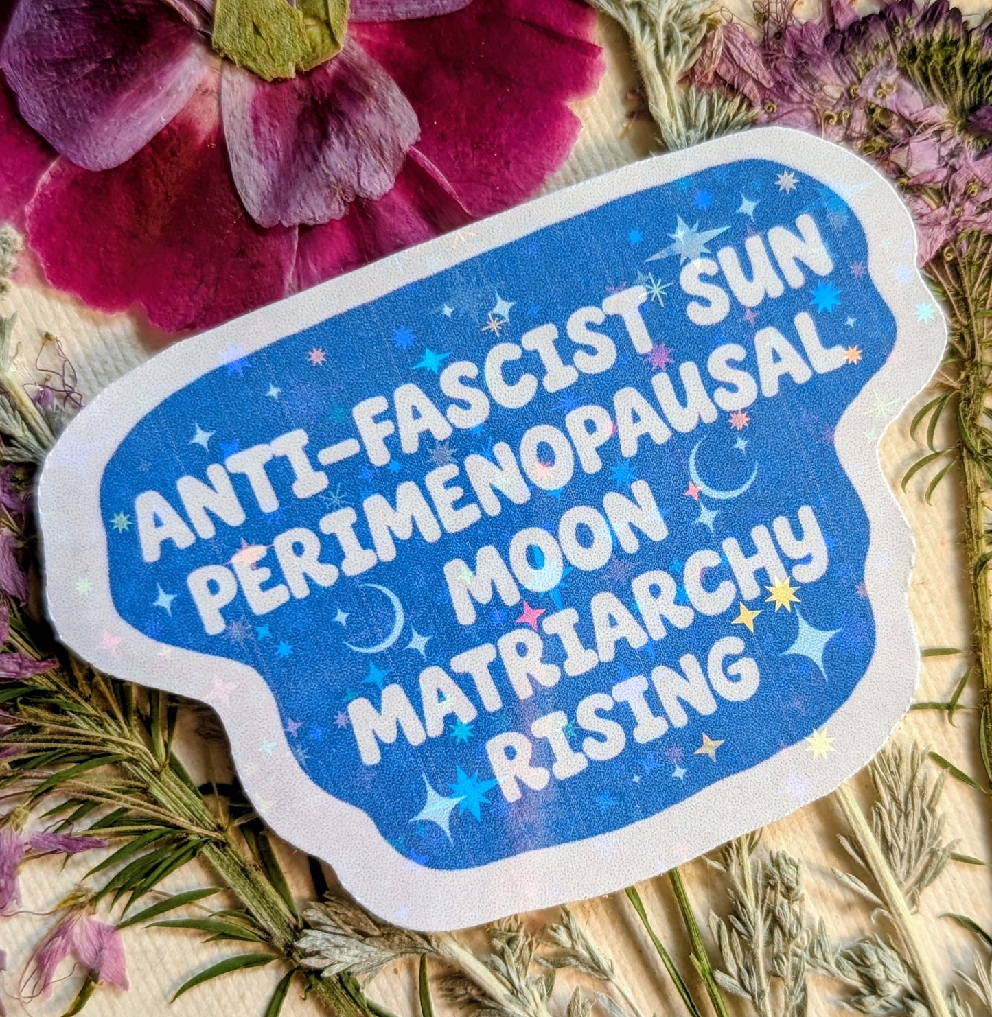 Perimenopausal Anti-fascist Inspirational Feminist Vinyl Sticker